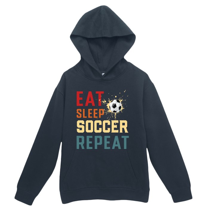 Eat Sleep Soccer Repeat Soccer Gifts For Boy Urban Pullover Hoodie