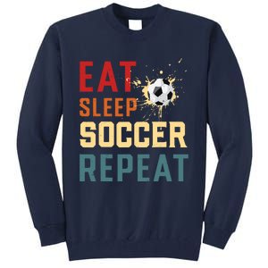 Eat Sleep Soccer Repeat Soccer Gifts For Boy Tall Sweatshirt