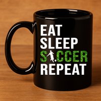Eat Sleep Soccer Repeat Soccer Player Sport Teams Gift 11oz C Handle Ceramic Mug
