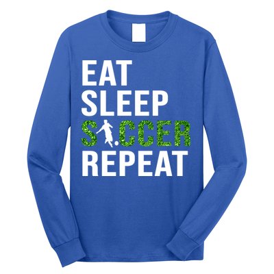 Eat Sleep Soccer Repeat Soccer Player Sport Teams Gift Long Sleeve Shirt