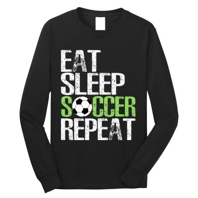 Eat Sleep Soccer Repeat Cool Sport Player Long Sleeve Shirt