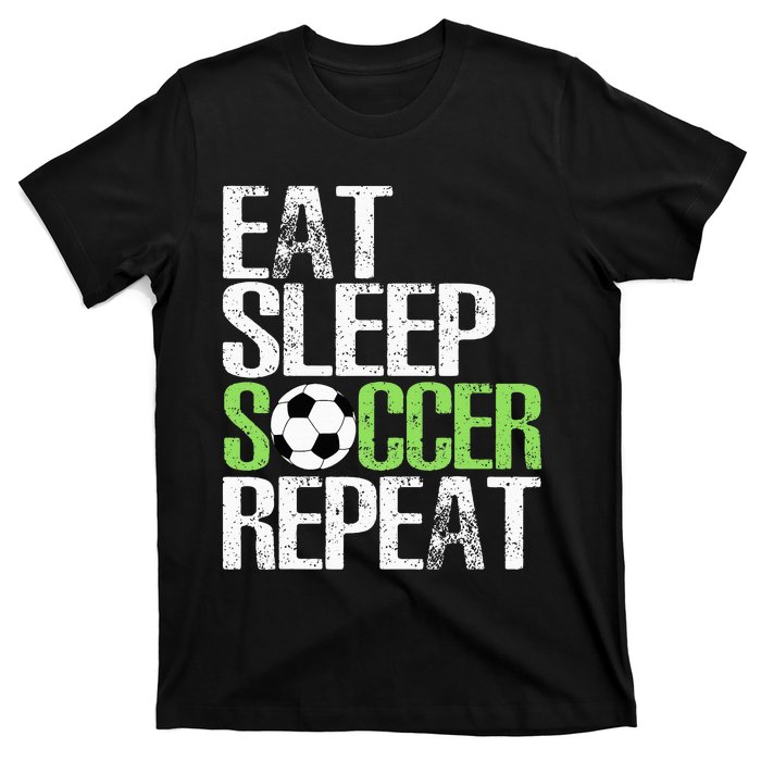 Eat Sleep Soccer Repeat Cool Sport Player T-Shirt