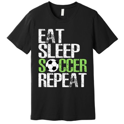 Eat Sleep Soccer Repeat Cool Sport Player Premium T-Shirt