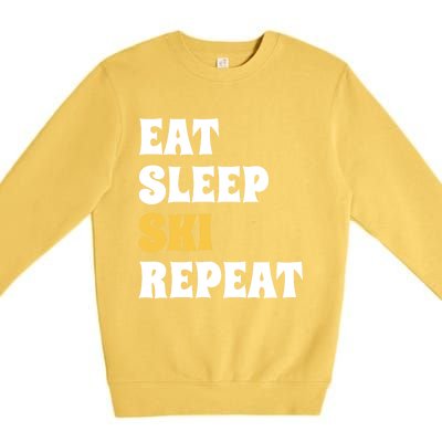 Eat Sleep Ski Repeat Cool Winter Sport Ski Lover Gift Premium Crewneck Sweatshirt