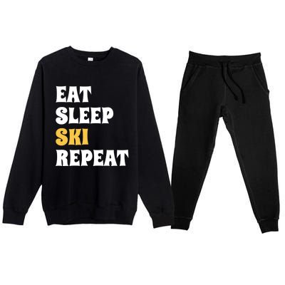 Eat Sleep Ski Repeat Cool Winter Sport Ski Lover Gift Premium Crewneck Sweatsuit Set