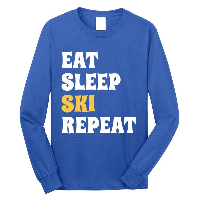 Eat Sleep Ski Repeat Cool Winter Sport Ski Lover Gift Long Sleeve Shirt