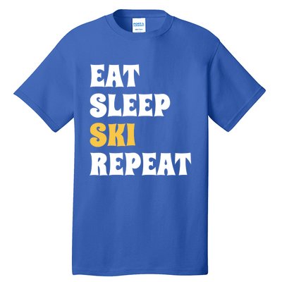 Eat Sleep Ski Repeat Cool Winter Sport Ski Lover Gift Tall T-Shirt