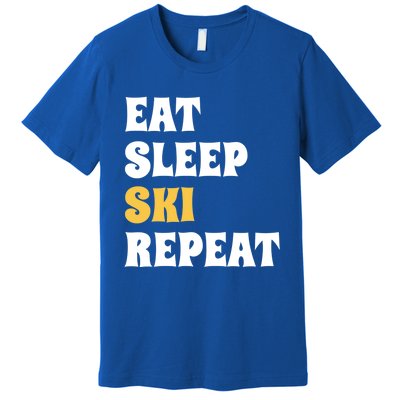 Eat Sleep Ski Repeat Cool Winter Sport Ski Lover Gift Premium T-Shirt