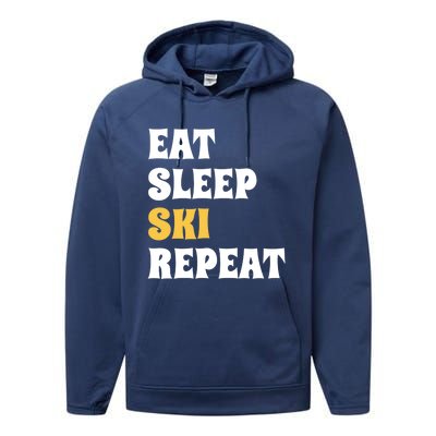 Eat Sleep Ski Repeat Cool Winter Sport Ski Lover Gift Performance Fleece Hoodie