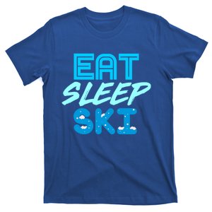 Eat Sleep Ski Funny Quote Skiing Gift Cute Gift T-Shirt