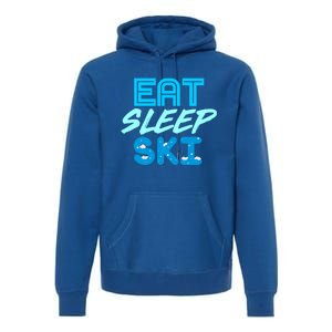 Eat Sleep Ski Funny Quote Skiing Gift Cute Gift Premium Hoodie