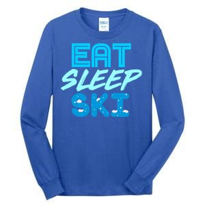 Eat Sleep Ski Funny Quote Skiing Gift Cute Gift Tall Long Sleeve T-Shirt