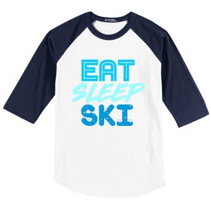 Eat Sleep Ski Funny Quote Skiing Gift Cute Gift Baseball Sleeve Shirt