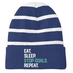 EAT SLEEP STOP GOALS REPEAT Soccer Hockey Gift Striped Beanie with Solid Band