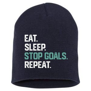 EAT SLEEP STOP GOALS REPEAT Soccer Hockey Gift Short Acrylic Beanie