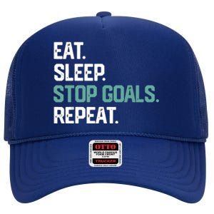 EAT SLEEP STOP GOALS REPEAT Soccer Hockey Gift High Crown Mesh Back Trucker Hat