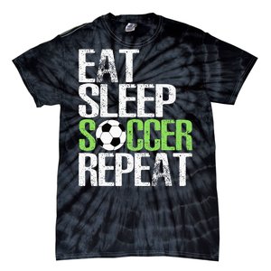 Eat Sleep Soccer Repeat Cool Sport Player Gift Tie-Dye T-Shirt