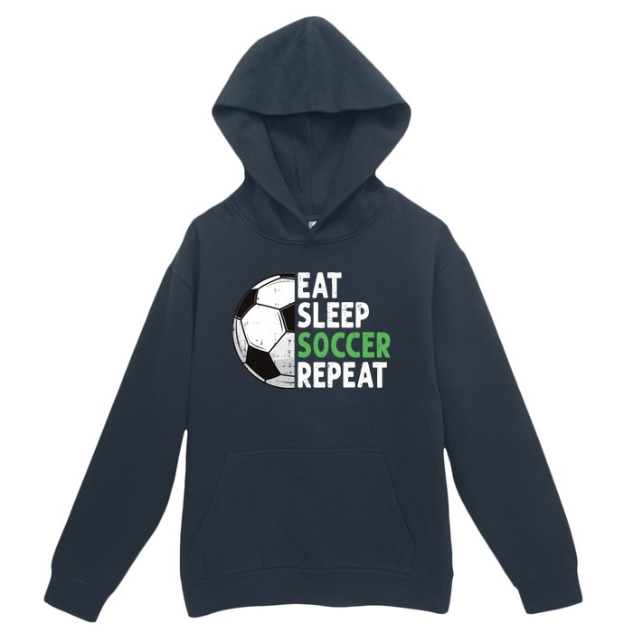 Eat Sleep Soccer Repeat Funny Soccer Players Boy Urban Pullover Hoodie