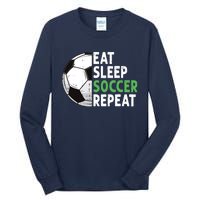 Eat Sleep Soccer Repeat Funny Soccer Players Boy Tall Long Sleeve T-Shirt