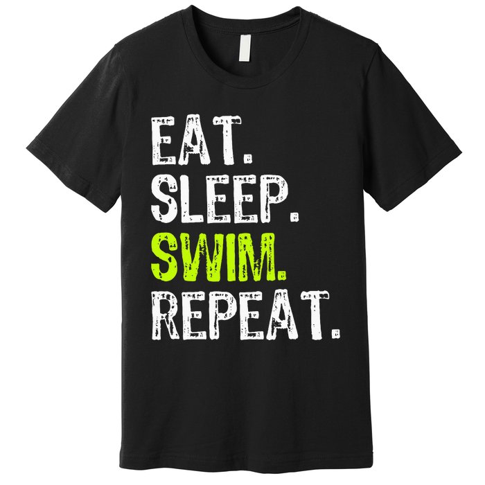 Eat Sleep Swim Repeat Swimming Swimmer Funny Cool Premium T-Shirt