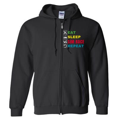 Eat Sleep Sim Race Repeat Sim Racer Funny Gaming Esport Car Racing Sim Racing Full Zip Hoodie