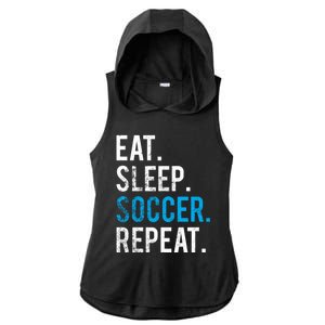 Eat Sleep Soccer Repeat Cute Gift Soccer Player And Coach Gift Ladies PosiCharge Tri-Blend Wicking Draft Hoodie Tank