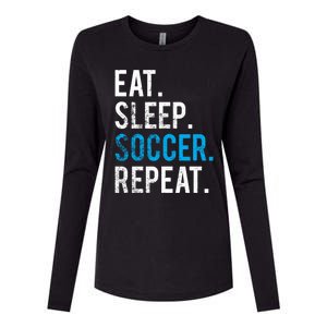 Eat Sleep Soccer Repeat Cute Gift Soccer Player And Coach Gift Womens Cotton Relaxed Long Sleeve T-Shirt