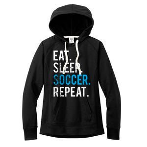 Eat Sleep Soccer Repeat Cute Gift Soccer Player And Coach Gift Women's Fleece Hoodie