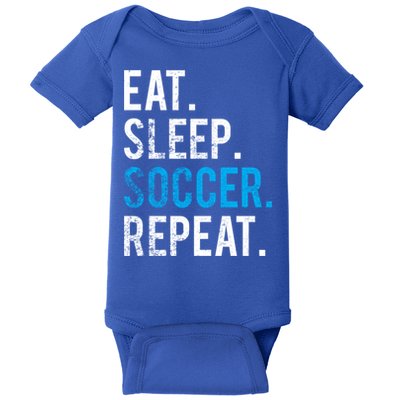 Eat Sleep Soccer Repeat Cute Gift Soccer Player And Coach Gift Baby Bodysuit