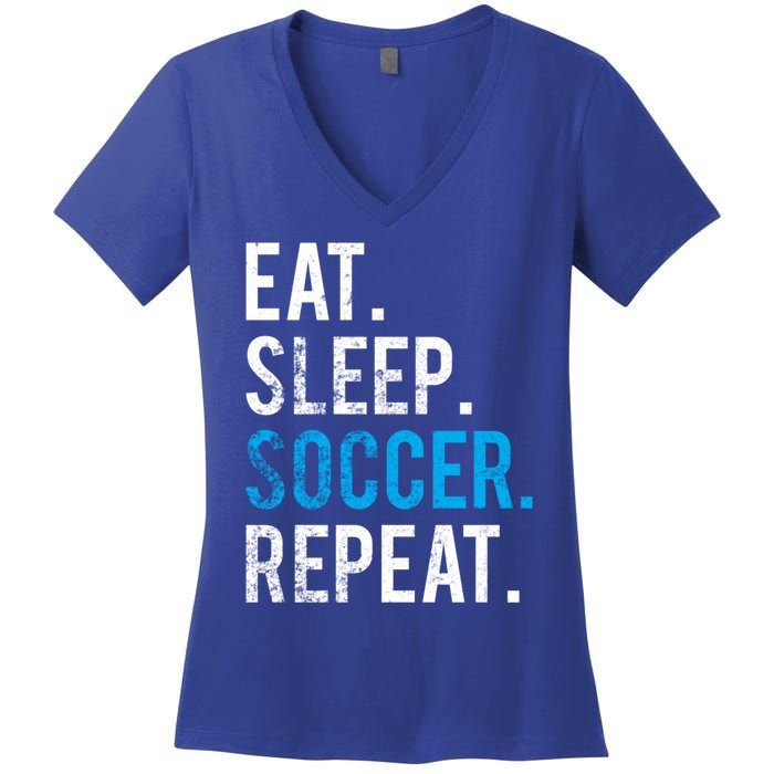 Eat Sleep Soccer Repeat Cute Gift Soccer Player And Coach Gift Women's V-Neck T-Shirt