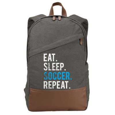 Eat Sleep Soccer Repeat Cute Gift Soccer Player And Coach Gift Cotton Canvas Backpack