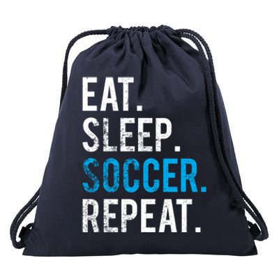 Eat Sleep Soccer Repeat Cute Gift Soccer Player And Coach Gift Drawstring Bag