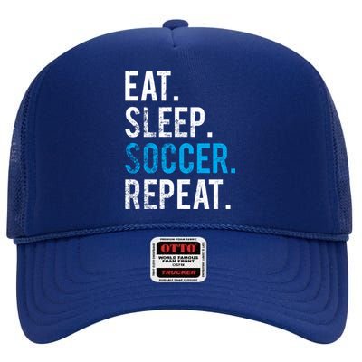 Eat Sleep Soccer Repeat Cute Gift Soccer Player And Coach Gift High Crown Mesh Back Trucker Hat