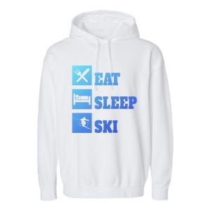 Eat Sleep Ski Cool Gift Garment-Dyed Fleece Hoodie