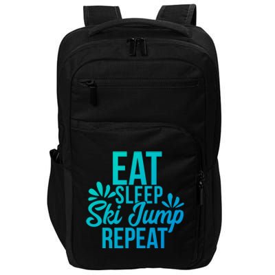 Eat Sleep Ski Jump Repeat Motivational Gift Ace057a Gift Impact Tech Backpack