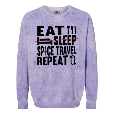 Eat Sleep Space Travel Repeat Cute Gift Funny Space Ship Gift Colorblast Crewneck Sweatshirt