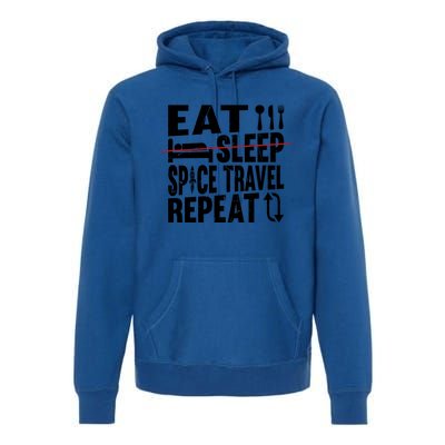 Eat Sleep Space Travel Repeat Cute Gift Funny Space Ship Gift Premium Hoodie