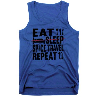 Eat Sleep Space Travel Repeat Cute Gift Funny Space Ship Gift Tank Top