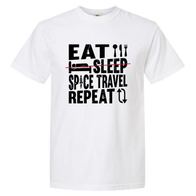 Eat Sleep Space Travel Repeat Cute Gift Funny Space Ship Gift Garment-Dyed Heavyweight T-Shirt