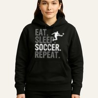 Eat Sleep Soccer Repeat - Soccer Graphic Hoodie