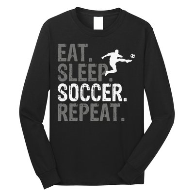 Eat Sleep Soccer Repeat - Soccer Graphic Long Sleeve Shirt