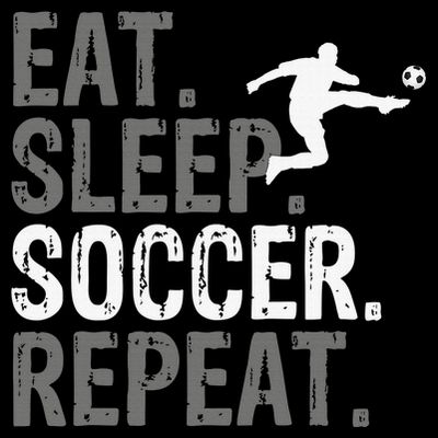 Eat Sleep Soccer Repeat - Soccer Graphic T-Shirt