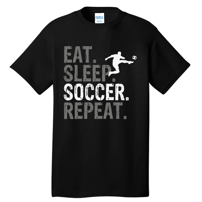 Eat Sleep Soccer Repeat - Soccer Graphic Tall T-Shirt