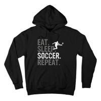 Eat Sleep Soccer Repeat - Soccer Graphic Tall Hoodie