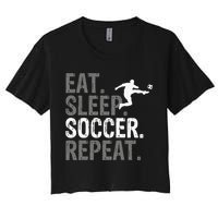 Eat Sleep Soccer Repeat - Soccer Graphic Women's Crop Top Tee