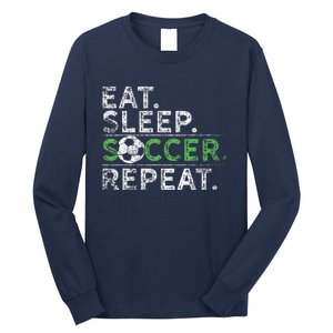 Eat Sleep Soccer Repeat Soccer Player Coach Long Sleeve Shirt