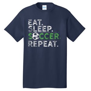 Eat Sleep Soccer Repeat Soccer Player Coach Tall T-Shirt