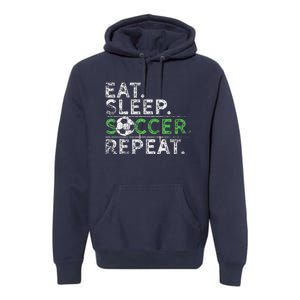 Eat Sleep Soccer Repeat Soccer Player Coach Premium Hoodie