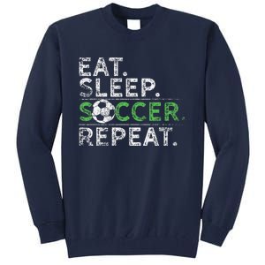 Eat Sleep Soccer Repeat Soccer Player Coach Tall Sweatshirt