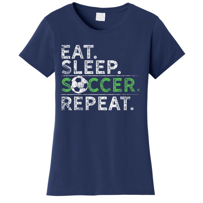 Eat Sleep Soccer Repeat Soccer Player Coach Women's T-Shirt